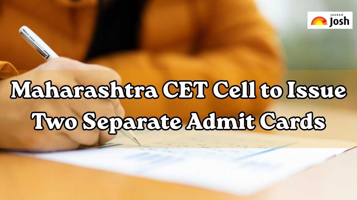 Maharashtra CET Cell to Issue Two Separate Admit Cards